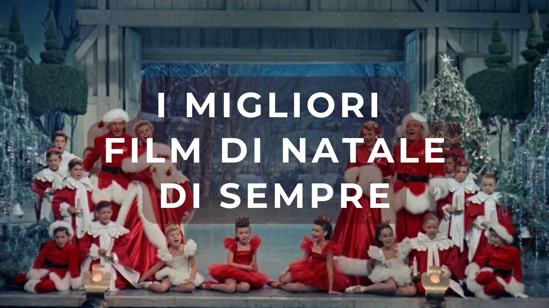 I migliori film di Natale di sempre: Dai recenti ai classici
